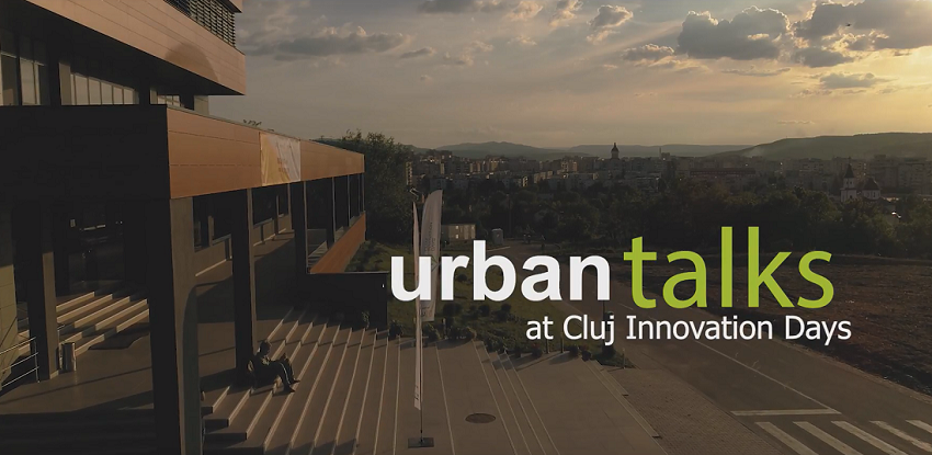 Overview of Urban Talks @ Cluj Innovation Days
